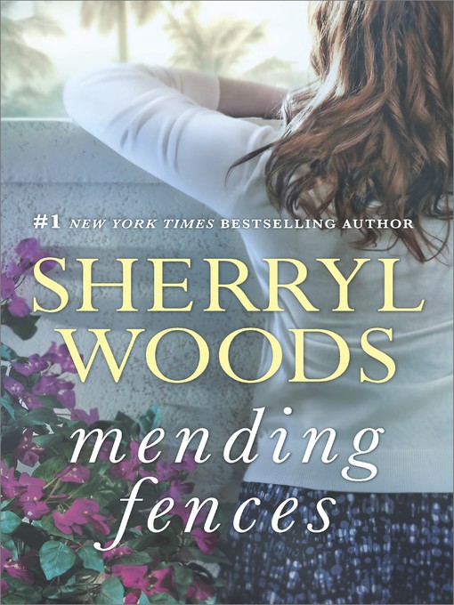 Title details for Mending Fences by Sherryl Woods - Available